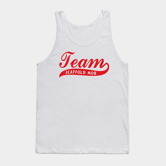 Team Scaffold Mob Tank Top by Scaffoldmob